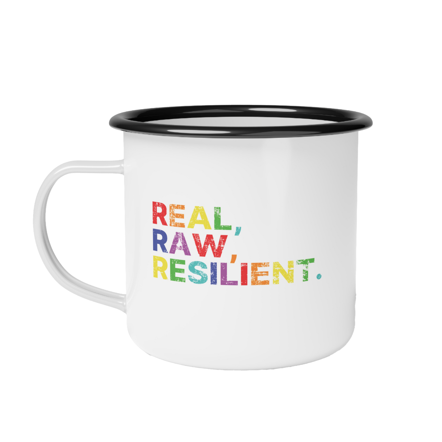 REAL RAW RESILIENT Enamel Mug